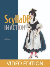 ScyllaDB in Action Video Edition